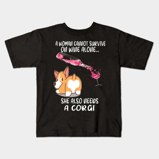 A Woman Cannot Survive On Wine Alone (269) Kids T-Shirt by Drakes